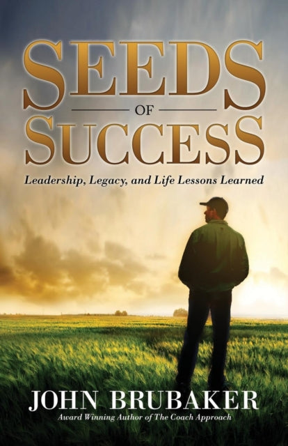Book cover of: Seeds of Success. By: John Brubaker