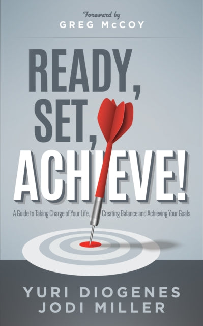 Book cover of: Ready, Set, Achieve!. By: Yuri Diogenes