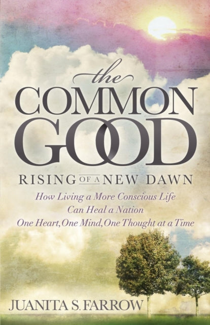 Book cover of: Common Good. By: Juanita S. Farrow