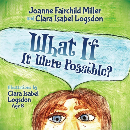 Book cover of: What If It Were Possible. By: Joanne Fairchild Miller