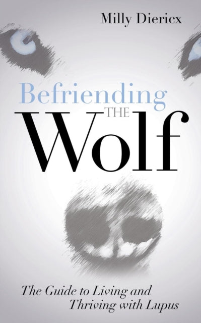 Book cover of: Befriending the Wolf. By: Milly Diericx