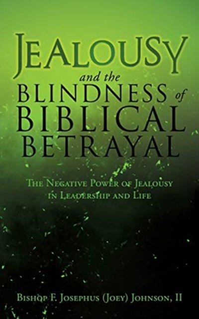 Book cover of: Jealousy and the Blindness of Biblical Betrayal