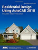 Book cover of: Residential Design Using AutoCAD 2018. By: Daniel John Stine