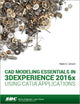 Book cover of: CAD Modeling Essentials in 3DEXPERIENCE 2016x Using CATIA Applications. By: Nader Zamani