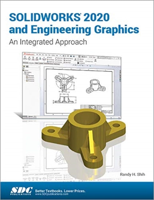 Book cover of: SOLIDWORKS 2020 and Engineering Graphics. By: Randy Shih
