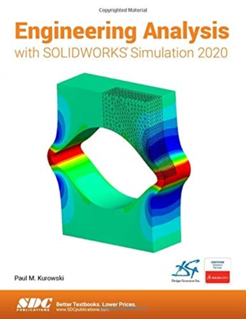 Book cover of: Engineering Analysis with SOLIDWORKS Simulation 2020. By: Paul Kurowski