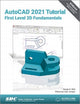 Book cover of: AutoCAD 2021 Tutorial First Level 2D Fundamentals. By: Randy H. Shih