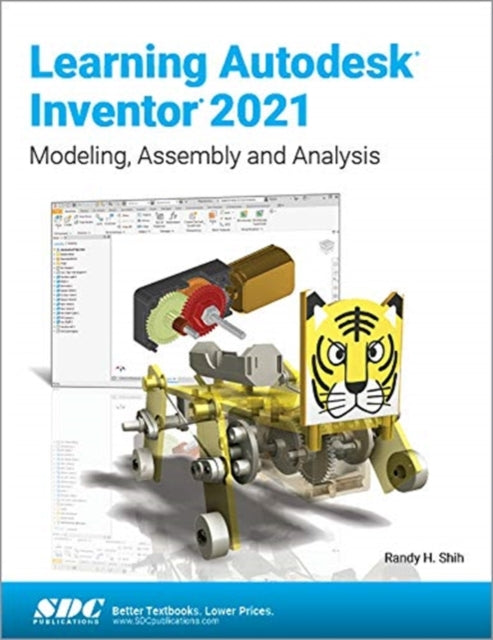 Book cover of: Learning Autodesk Inventor 2021. By: Randy Shih