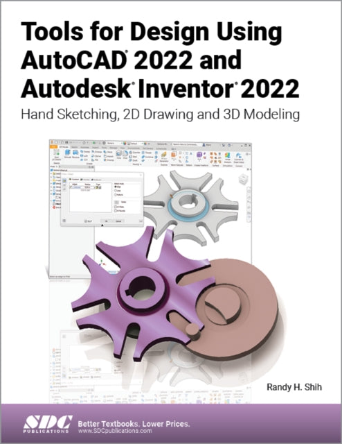 Book cover of: Tools for Design Using AutoCAD 2022 and Autodesk Inventor 2022. By: Randy Shih