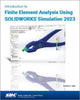 Book cover of: Introduction to Finite Element Analysis Using SOLIDWORKS Simulation 2023. By: Randy H. Shih