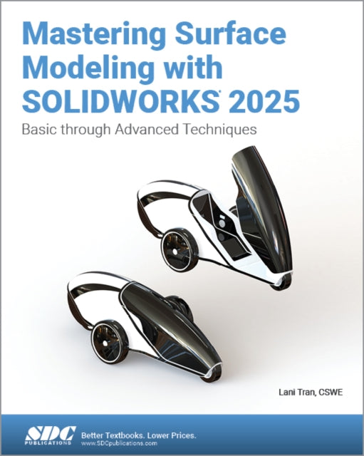 Book cover of: Mastering Surface Modeling with SOLIDWORKS 2025. By: Lani Tran