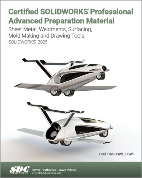 Certified SOLIDWORKS Professional Advanced Preparation Material (SOLIDWORKS 2025)