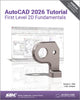 Book cover of: AutoCAD 2026 Tutorial First Level 2D Fundamentals