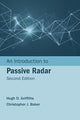 Book cover of: Introduction to Passive Radar, Second Edition. By: Hugh Griffiths