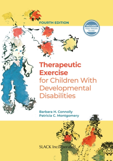 Book cover of: Therapeutic Exercise for Children with Developmental Disabilities. By: Barbara H. Connolly