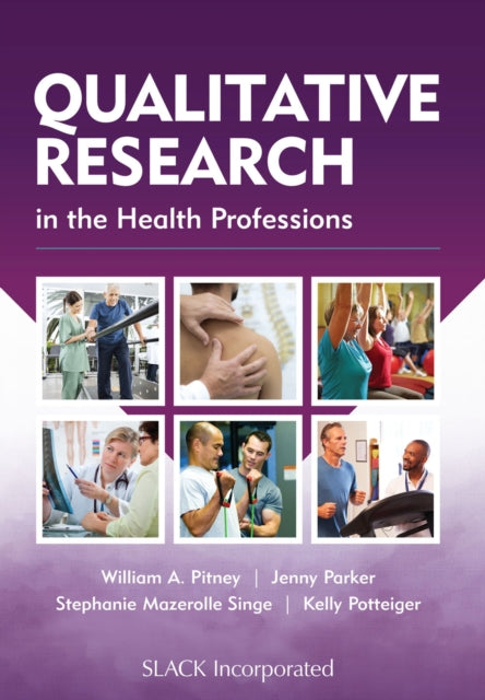 Book cover of: Qualitative Research in the Health Professions. By: William Pitney