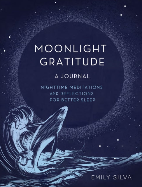 Book cover of: Moonlight Gratitude: A Journal. By: Emily Silva