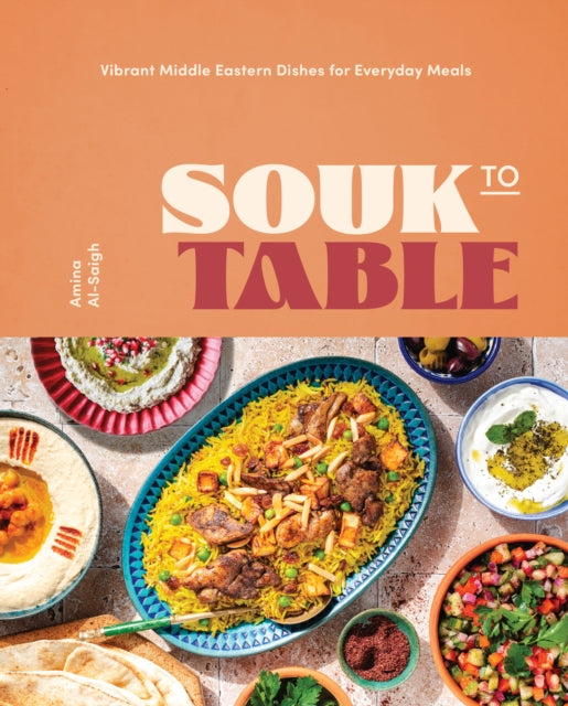 Book cover of: Souk to Table. By: Amina Al-Saigh