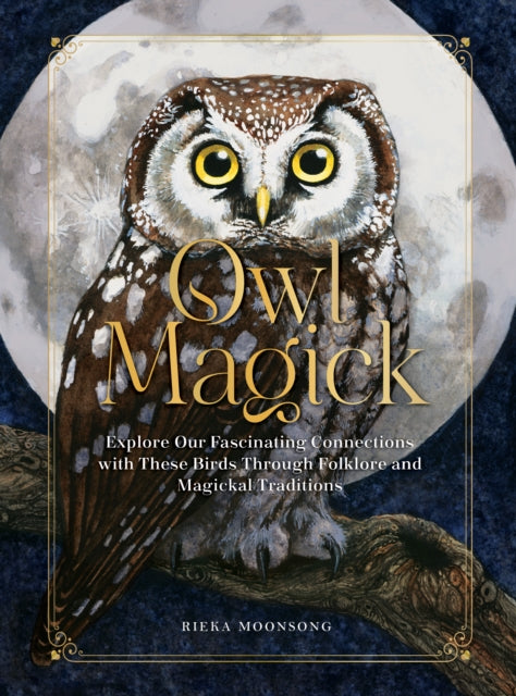 Book cover of: Owl Magick. By: Rieka Moonsong