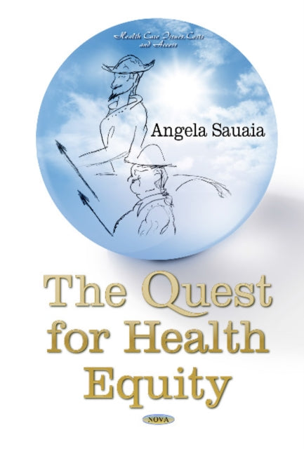 Book cover of: Quest for Health Equity. By: Angela Sauaia