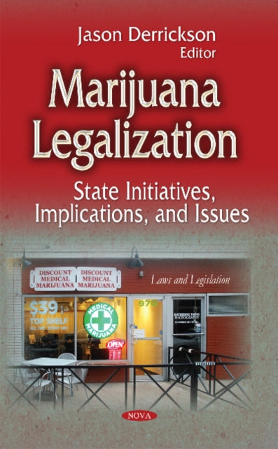 Book cover of: Marijuana Legalization. By: Jason Derrickson