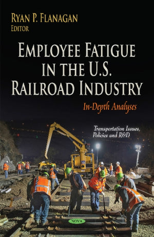 Employee Fatigue in the U.S. Railroad Industry
