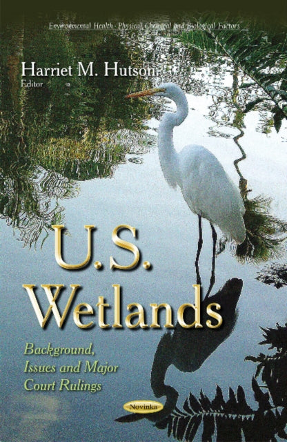 Book cover of: U.S. Wetlands. By: Harriet M. Hutson