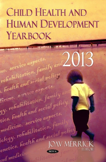 Book cover of: Child Health & Human Development Yearbook 2013