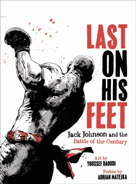 Book cover of: Last On His Feet. By: Adrian Matejka