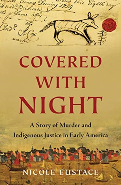Book cover of: Covered with Night. By: Nicole Eustace