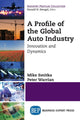 Book cover of: Profile of the Global Auto Industry. By: Mike Smitka