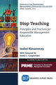 Book cover of: Stop Teaching. By: Isabel Rimanoczy