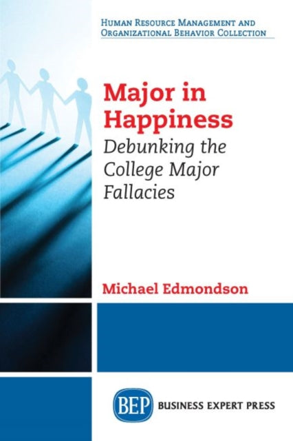 Book cover of: Major in Happiness. By: Michael Edmondson