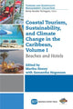 Book cover of: Coastal Tourism, Sustainability, and Climate Change in the Caribbean, Volume I. By: Martha Honey