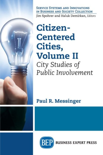 Book cover of: Citizen-Centered Cities, Volume II. By: Paul R. Messinger