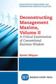 Book cover of: Deconstructing Management Maxims, Volume II. By: Kevin Wayne