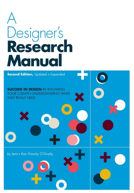 Book cover of: Designer's Research Manual, 2nd edition, Updated and Expanded. By: Jenn Visocky O'Grady