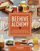 Book cover of: Beehive Alchemy. By: Petra Ahnert