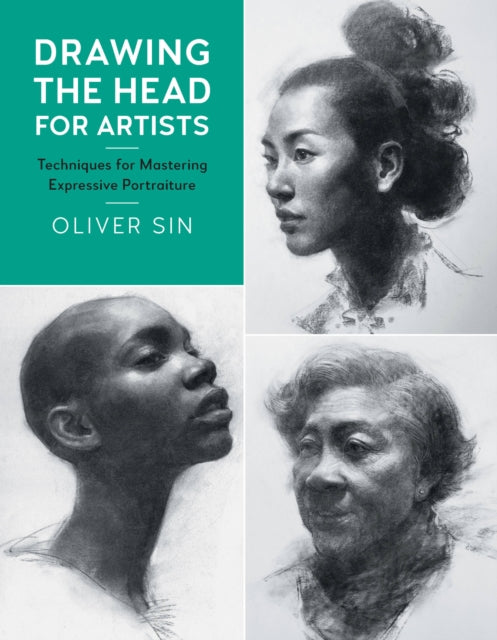 Book cover of: Drawing the Head for Artists. By: Oliver Sin