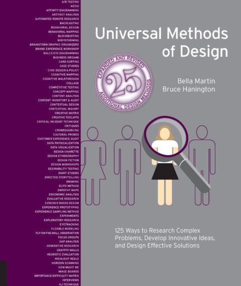 Universal Methods of Design, Expanded and Revised, 125 Ways to Research Complex Problems, Develop Innovative Ideas, and Design Effective Solutions