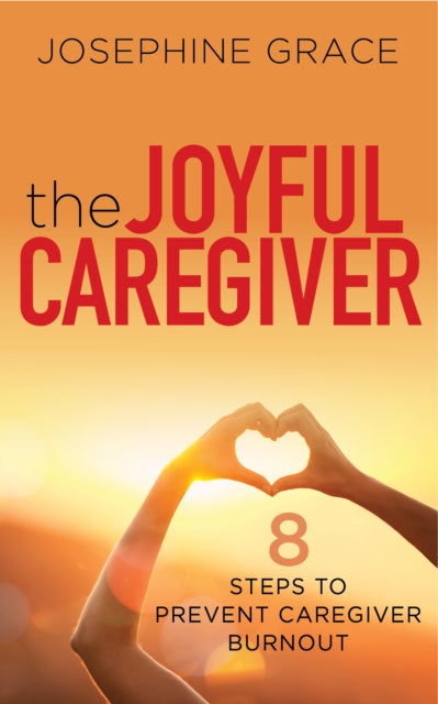 The Joyful Caregiver