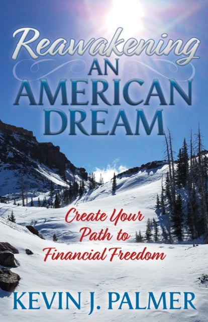 Book cover of: Reawakening an American Dream. By: Kevin J. Palmer