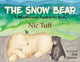 Book cover of: Snow Bear. By: Nic Tuff