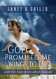 Book cover of: God Promised Me Wings to Fly. By: Janet V. Grillo