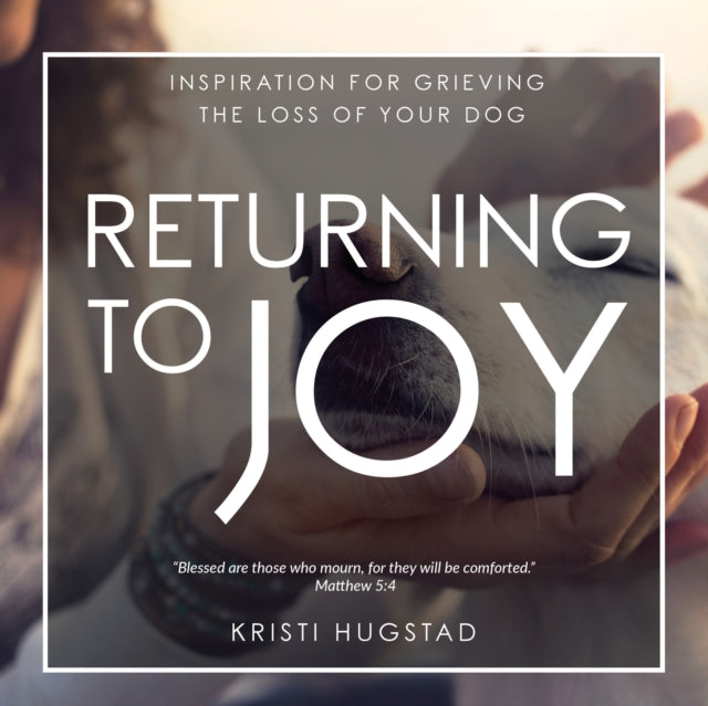 Book cover of: Returning to Joy. By: Kristi Hugstad