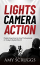 Book cover of: Lights, Camera, Action. By: Amy Scruggs