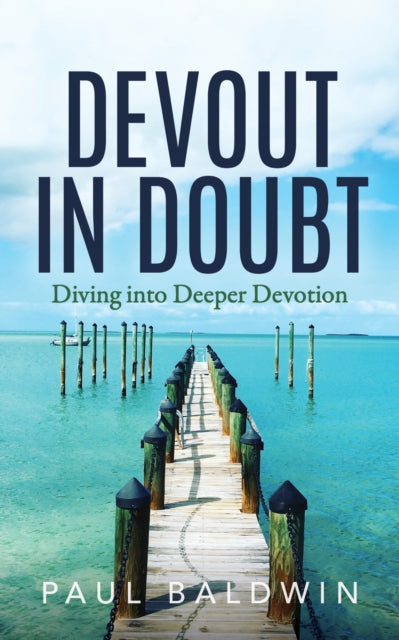 Book cover of: Devout in Doubt. By: Paul Baldwin