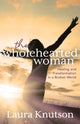 Book cover of: Wholehearted Woman. By: Laura Knutson