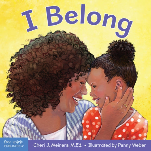 I Belong, A book about being part of a family and a group 9781631982149 Cheri J. Meiners