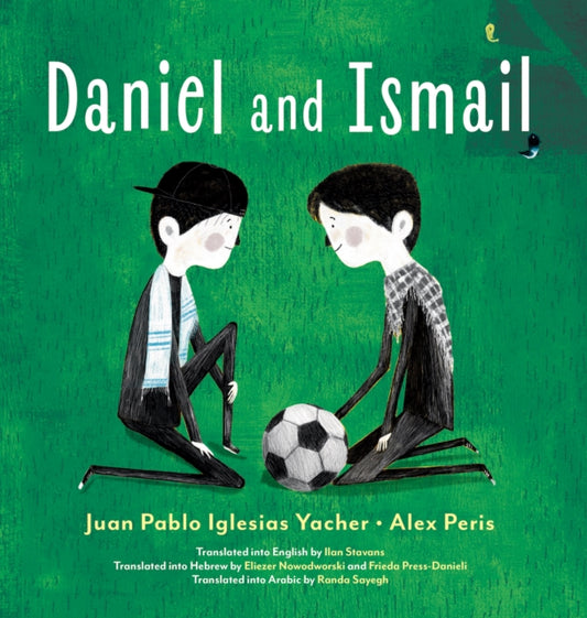 Book cover of: Daniel and Ismail. By: Juan Pablo Iglesias Yacher